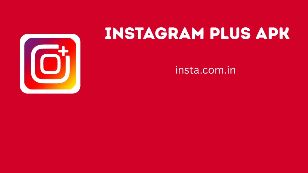 Instagram Plus APK Download v12.15 Latest Version For Android