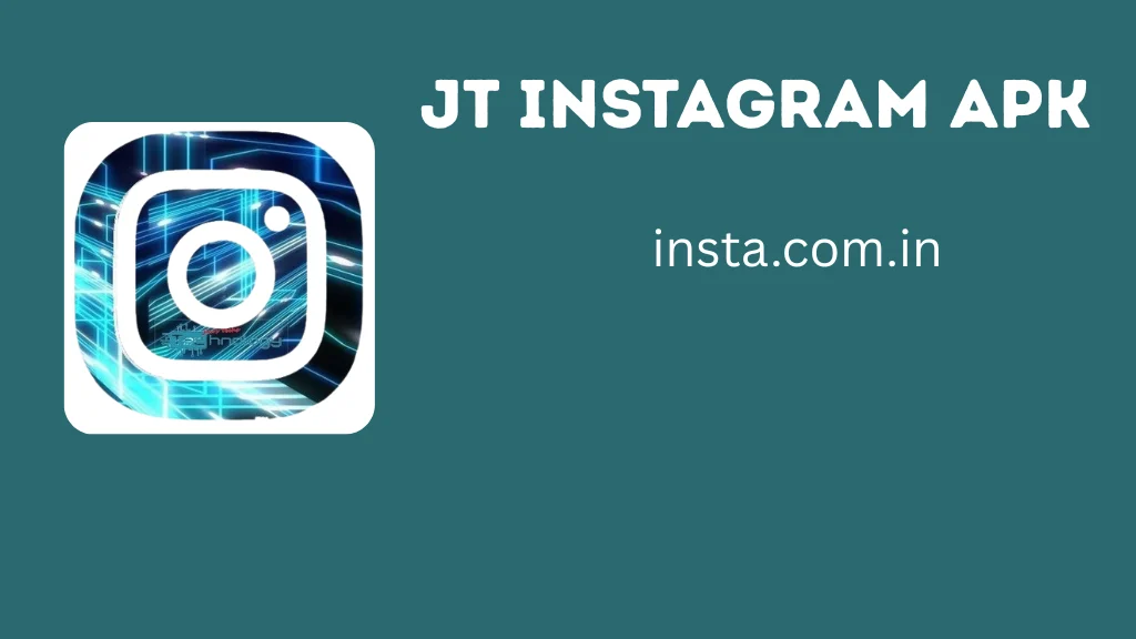 JT Instagram APK Download Latest Version 2026